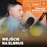 #051 8a.pl - Tomasz Kobielski. Jak wejść na Elbrus?