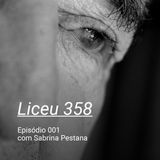 LICEU 358 - Ep001 - Sabrina Pestana