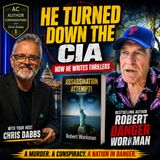 He Turned Down the CIA… Then Wrote This Thriller | Robert Danger Workman