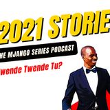 Twende Twende One to Twende Twende Tu! (2021 Stories)