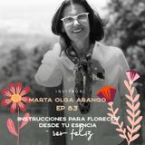 EP083 Florecer desde tu esencia - Ser feliz - Marta Olga Arango - María José Ramírez Botero