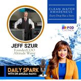 EP 648 | Clean Water Awareness (PODCASTHON): Jeff Szur of Altitude Water