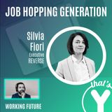 "Job Hopping Generazionale" con Silvia Fiori REVERSE [Working Future]