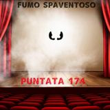 Puntata 174 - Fumo spaventoso