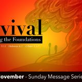 Revival - Rebuilding the Foundations (Part 1) - 11-4-18 - Pastor Matthew Spencer