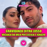 Cecilia e Ignazio, gravidanza nel resort extra lusso: ecco il prezzo da urlo!