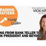 Going From Bank Teller to Bank President and Beyond