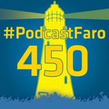 PodcastFaro - POR FIIIN (Programa 450)