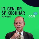 Lt Gen Dr. S P Kochaar, DG of COAI, discusses the transformative power of the telecom sector!