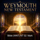 Bible WNT NT 02 Mark - Weymouth New Testament