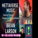 ET Contact & Healing Through Frequency - Brian Larson - TSP _ 1952