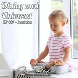 Dialog med Universet - EP 007 - Intuition