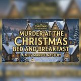 Murder at the Christmas Bed and Breakfast A Miss Marple Mystery