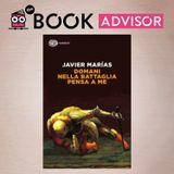 "Domani nella battaglia pensa a me" di Javier Marías: un vero e proprio capolavoro letterario