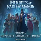 4 | Giustiza prima che Pietà | MKM
