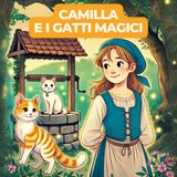 CAMILLA E I GATTI MAGICI - Fiaba popolare italiana