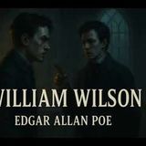 "William Wilson" by Edgar Allan Poe | Gothic Horror Short Story (Full Audiobook)
