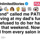 My _friend_ called me PATHETIC for grieving at my dad_s funeral