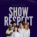 Show Respect [Morning Devo]