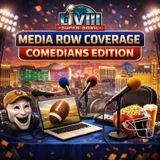 326. Super Bowl Media Row - Comedians Episode
