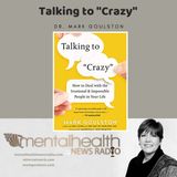 Talking to "Crazy" with Dr. Mark Goulston