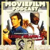 Commentary Track: Lethal Weapon 3
