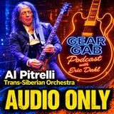 Al Pitrelli of Trans-Siberian Orchestra: Guitar Journey, Guitars & Gear | Gear Gab Podcast