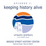 Episode 1: Bridge Street History Center