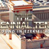 NTEB RADIO BIBLE STUDY: Ezekiel 40-48 Shows Us The Temple Of King Jesus In The Millennium On David’s Throne