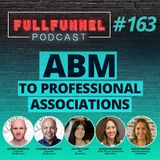 Episode 163: ABM to professional associations [Live Case Study]