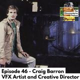 46 - Craig Barron - VFX Guru - Ex ILM and Matte World