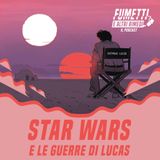 Star Wars e Le Guerre di Lucas
