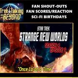 Episode 701 - Recapping Strange New Worlds: La An's Journey