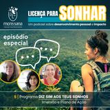 Ep. 5 - O Programa Diz Sim aos teus Sonhos - Imersão e Plano de Ação (cont.)