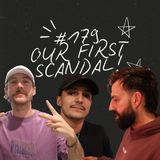 FireCast - OUR FIRST SCANDAL! - #179