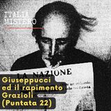 Franco Giuseppucci ed il rapimento Grazioli. (Italiamistero puntata 22)