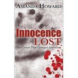 INNOCENCE LOST-The Crimes That Changed Australia-Amanda Howard