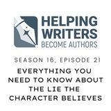 S16:E21: Everything You Need to Know About the Lie the Character Believes