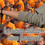 La mente collettiva come funziona? Meditazione e Gang