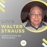 Walter Strauss: live com o sobrevivente do Holocausto