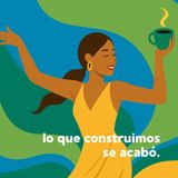 Lo que construimos se acabó | La Fábrica del Café Sensible