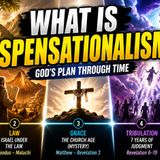What is Dispensationalism?