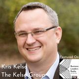 Overcoming Imposter Syndrome, with Kris Kelso, The Kelso Group (Business Leaders Radio, Episode 2)