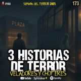 3 historias REALES de TERROR de veladores y choferes | Ep 173