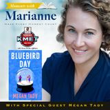 Bluebird Day with Megan Tady