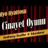 Cinayet Oyunu - Radyo Tiyatrosu Dinle