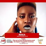The Art of Live Performance and Its Impact On Artiste Revenue - Maka
