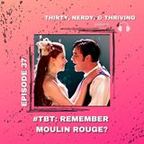 #TBT: Remember Moulin Rouge?
