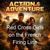 Red Cross Girls on the French Firing Line - Margaret Vandercook