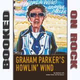 Graham Parker & Author Jay Nachman: The Story Behind 'Howlin' Wind' [Episode 331]